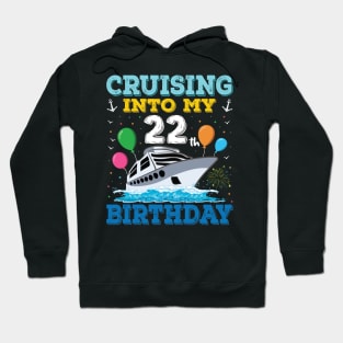 Cruising Into My 22th Birthday Party Shirt Cruise Squad 22 Birthday Hoodie